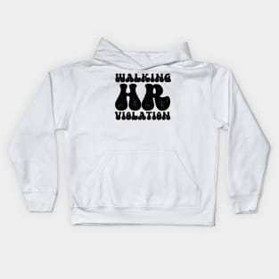 Walking HR Violation Kids Hoodie